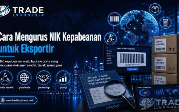 Cara Mengurus NIK Kepabeanan untuk Eksportir